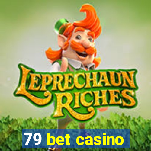 79 bet casino